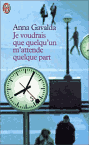 gavalda-je_voudrais_que_quelqu_un_m_attende_quelque_part